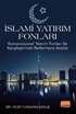 İslami Yatırım Fonları - Konvansiyonel Yatırım Fonları ile Karşılaştırmalı Performans Analizi