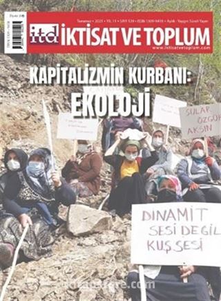 İktisat Ve Toplum Dergisi 129. Sayı: Kapitalizmin Kurbanı: Ekoloji