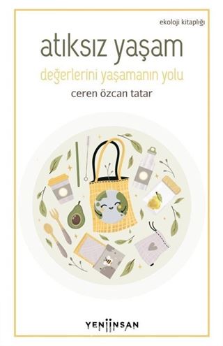 Atıksız Yaşam -Değerlerini Yaşamanın Yolu