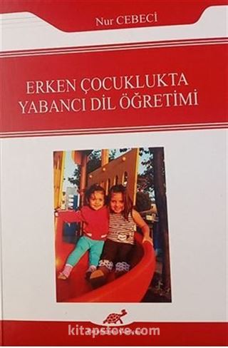Erken Çocuklukta Yabancı Dil Öğretimi