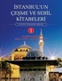 İstanbulun Çeşme Ve Sebil Kitabeleri (Günümz Türkçesiyle Birlikte