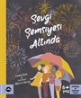 Sevgi Şemsiyesi Altında