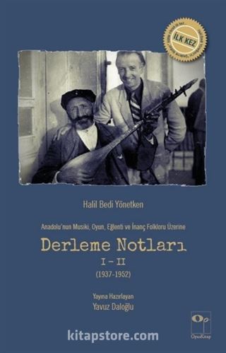 Anadolu'nun Musiki, Oyun, Eğlenti ve İnanç Folkloru Üzerine Derleme Notları I-II