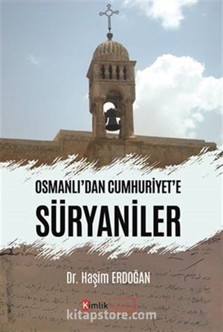 Osmanlı'dan Cumhuriyet'e Süryaniler