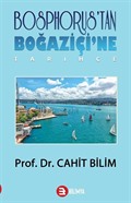 Bosphorus'tan Boğaziçi'ne Tarihçe