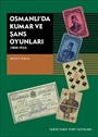 Osmanlı'da Kumar ve Şans Oyunları (1800-1923)