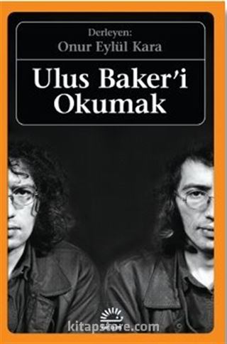 Ulus Baker'i Okumak