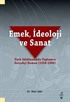 Emek, İdeoloji ve Sanat-Türk Edebiyatında Toplumcu Gerçekçi Roman (1930-1960)