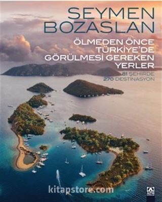 Ölmeden Önce Türkiye'de Görülmesi Gereken Yerler
