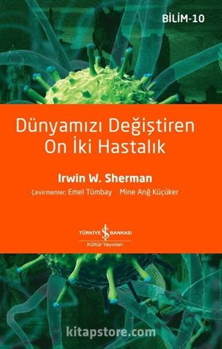 Dünyamızı Değiştiren On İki Hastalık