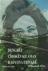 Dengbej Çiroken Kılaman Radyoya Erivane