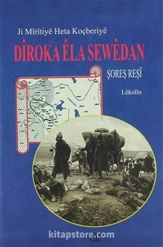 Ji Miritiye Heta Koçberiye Diroka Ela Sewedan