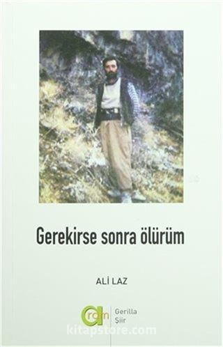Gerekirse Sonra Ölürüm