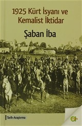 1925 Kürt İsyanı ve Kemalist İktidar