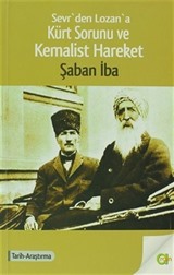 Sevr'den Lozan'a Kürt Sorunu ve Kemalist Hareket