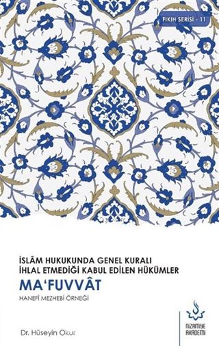 İslam Hukukunda Genel Kuralı İhlal Etmediği Kabul Edilen Hükümler