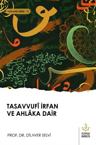Tasavvufî İrfan ve Ahlaka Dair