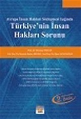 Avrupa İnsan Hakları Sözleşmesi Işığında Türkiye'nin İnsan Hakları Sorunu
