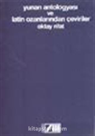Yunan Antologyası Ve Latin Ozanlarından Çeviriler