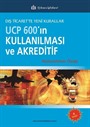 Dış Ticarette Yeni Kurallar UCP600'ın Kullanılması ve Akreditif