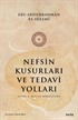 Nefsin Kusurları ve Tedavi Yolları