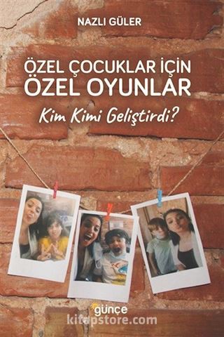 Özel Çocuklar İçin Özel Oyunlar