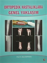 Ortopedik Hastalıklara Genel Yaklaşım