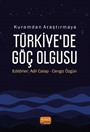 Kuramdan araştırmaya Türkiye'de Göç Olgusu