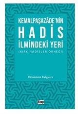 Kemalpaşazade'nin Hadis İlmindeki Yeri (Kırk Hadisler Örneği)