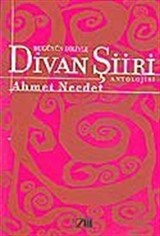 Bugünün Diliyle Divan Şiiri Antolojisi