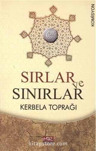Sırlar Ve Sınırlar / Kerbela Toprağı
