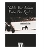 Yolda Bir Adam Evde Bir Kadın