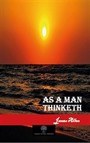 As a Man Thinketh