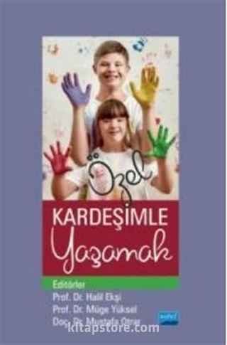 Özel Kardeşimle Yaşamak