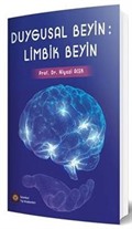 Duygusal Beyin: Limbik Beyin