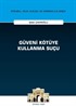 Güveni Kötüye Kullanma Suçu İstanbul Ceza Hukuku ve Kriminoloji Arşivi Yayın No: 44