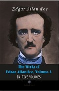 The Works Of Edgar Allan Poe, Volume 3