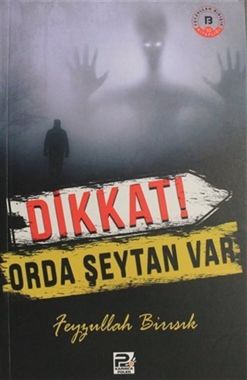 Dikkat! Orda Şeytan Var