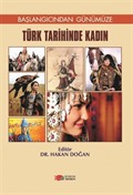 Başlangıcından Günümüze Türk Tarihinde Kadın