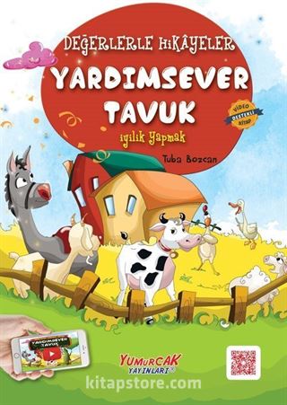 Yardımsever Tavuk / Değerlerle Hikayeler