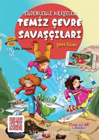 Temiz Çevre Savaşçıları / Erdemlerle Hikayeler