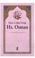 Haya ve Edep Örneği Hz. Osman
