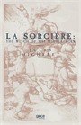 La Sorciére: The Witch Of The Middle Ages