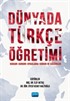 Dünyada Türkçe Öğretimi (Kuram, Durum, Uygulama, Sorun ve Çözümler)