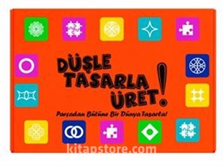 Düşle Tasarla Üret !