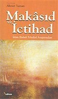 Makasıd ve İctihad / İslam Hukuk Felsefesi Araştırmaları