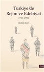 Türkiye'de Rejim ve Edebiyat (1923-1950)