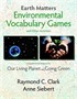 Earth Matters Environmental Vocabulary Games and Other Activities