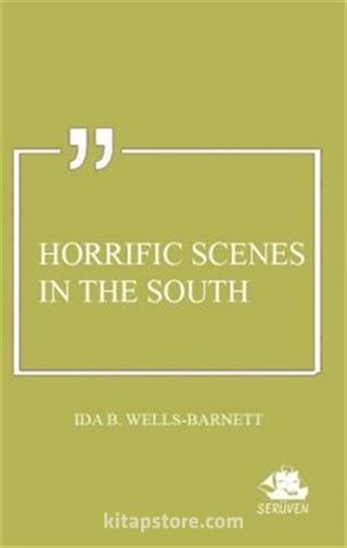 Horrific Scenes in The South