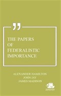 The Papers of Federalistic Importance